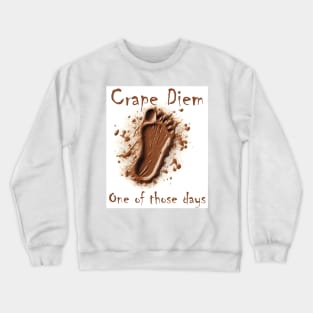 Crape Diem (one of those days) Crewneck Sweatshirt